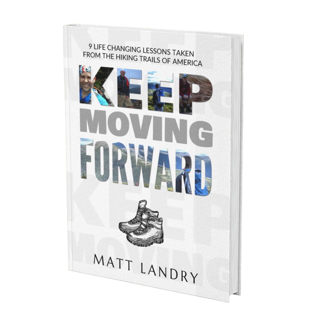 Keep Moving Forward - 9 Life-Changing Lessons Taken from the Hiking Trails of America - Paperback Book